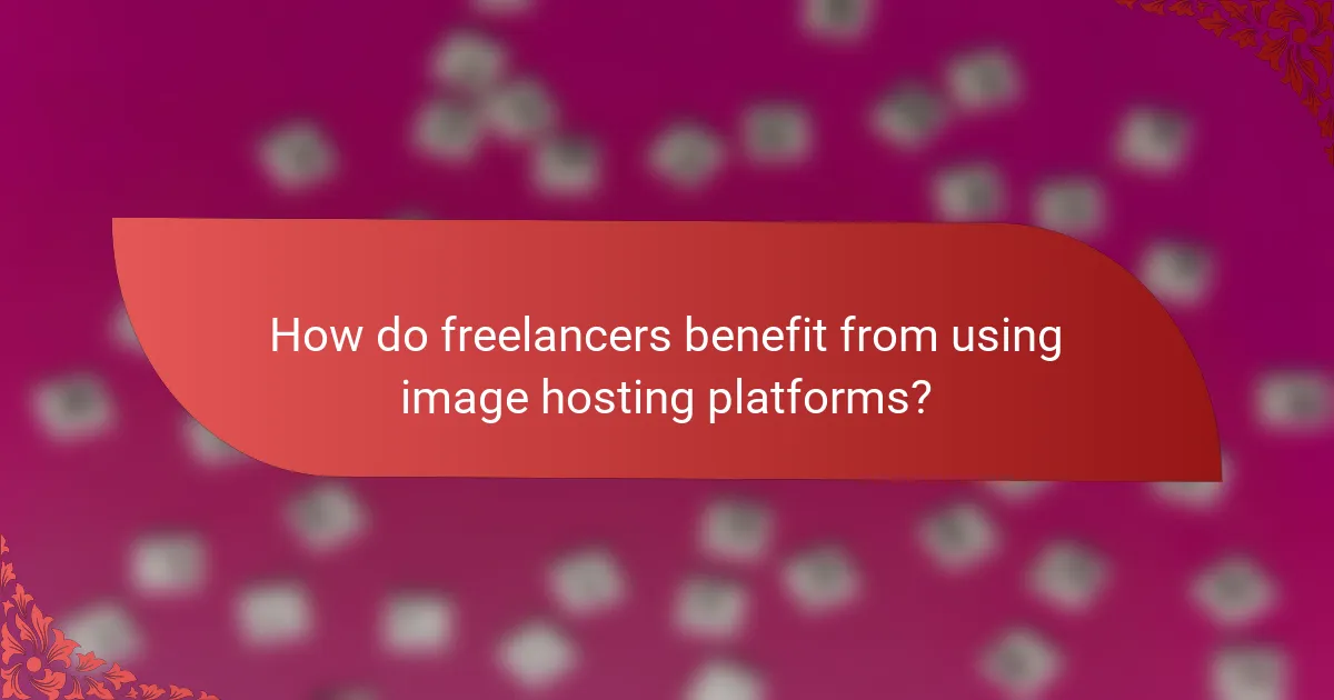 How do freelancers benefit from using image hosting platforms?