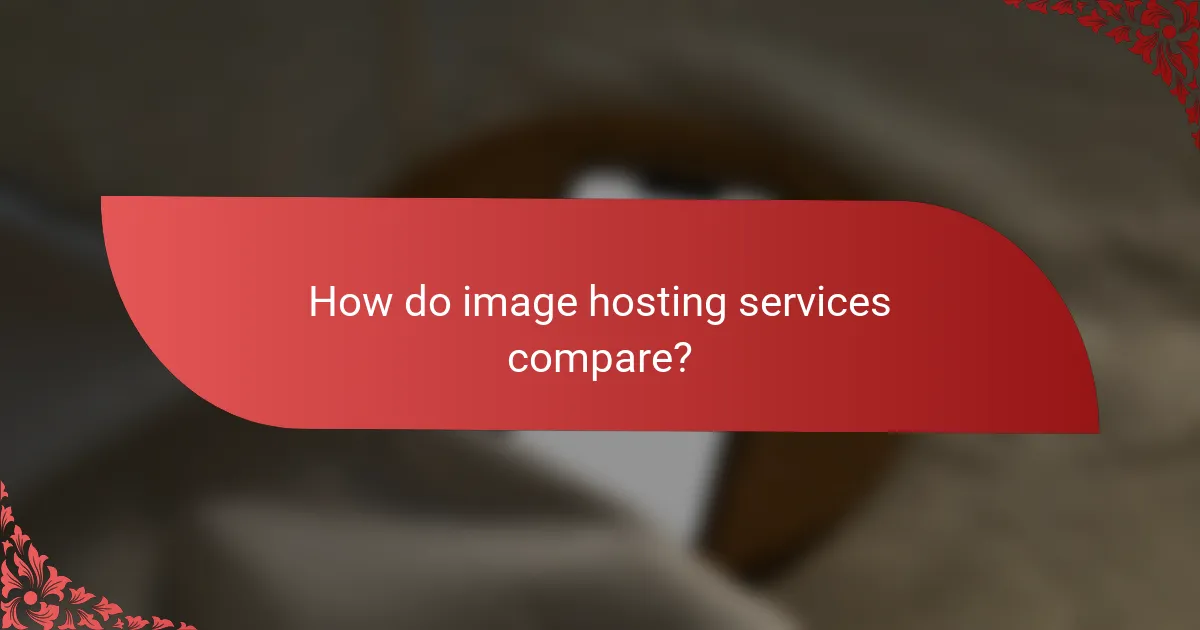 How do image hosting services compare?