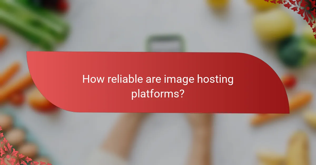 How reliable are image hosting platforms?
