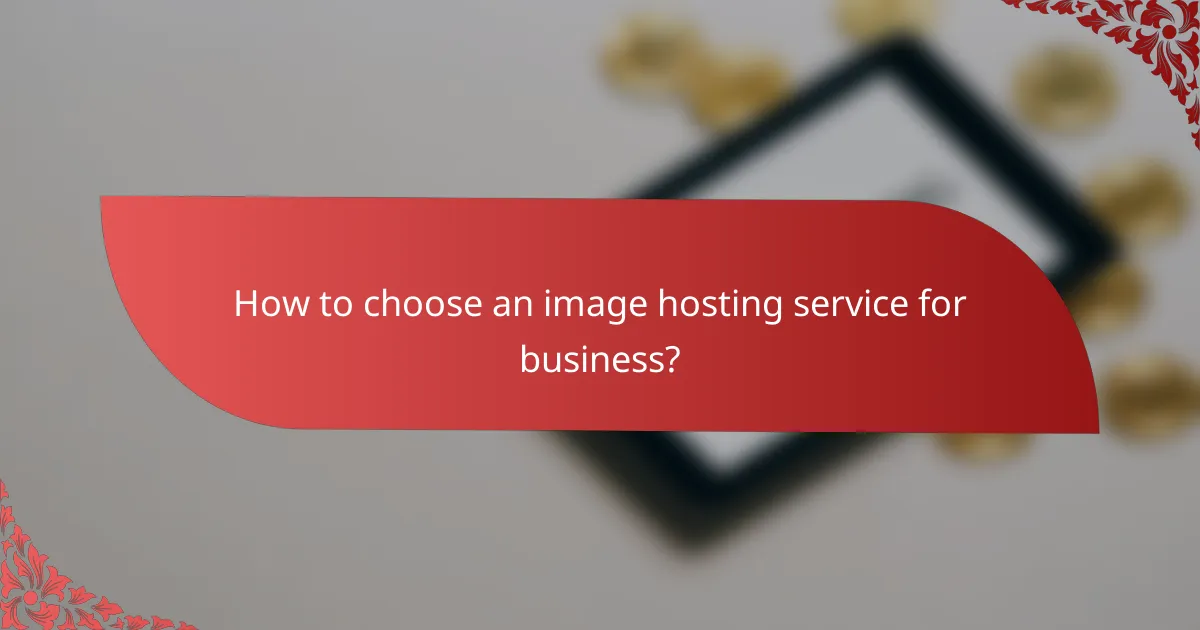 How to choose an image hosting service for business?
