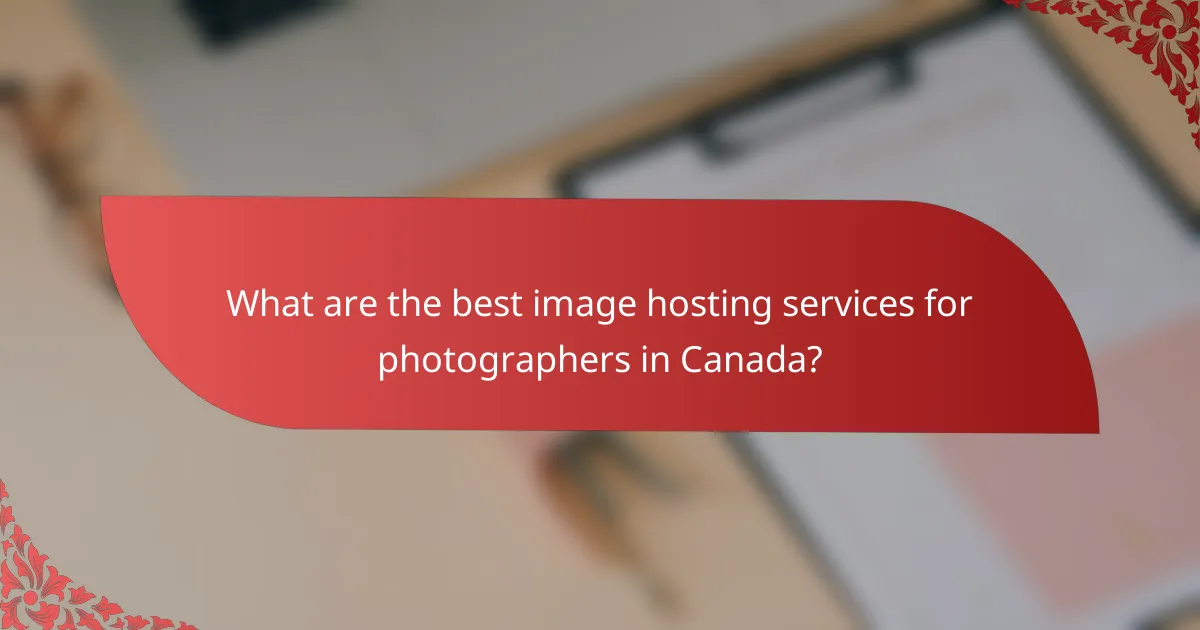 What are the best image hosting services for photographers in Canada?