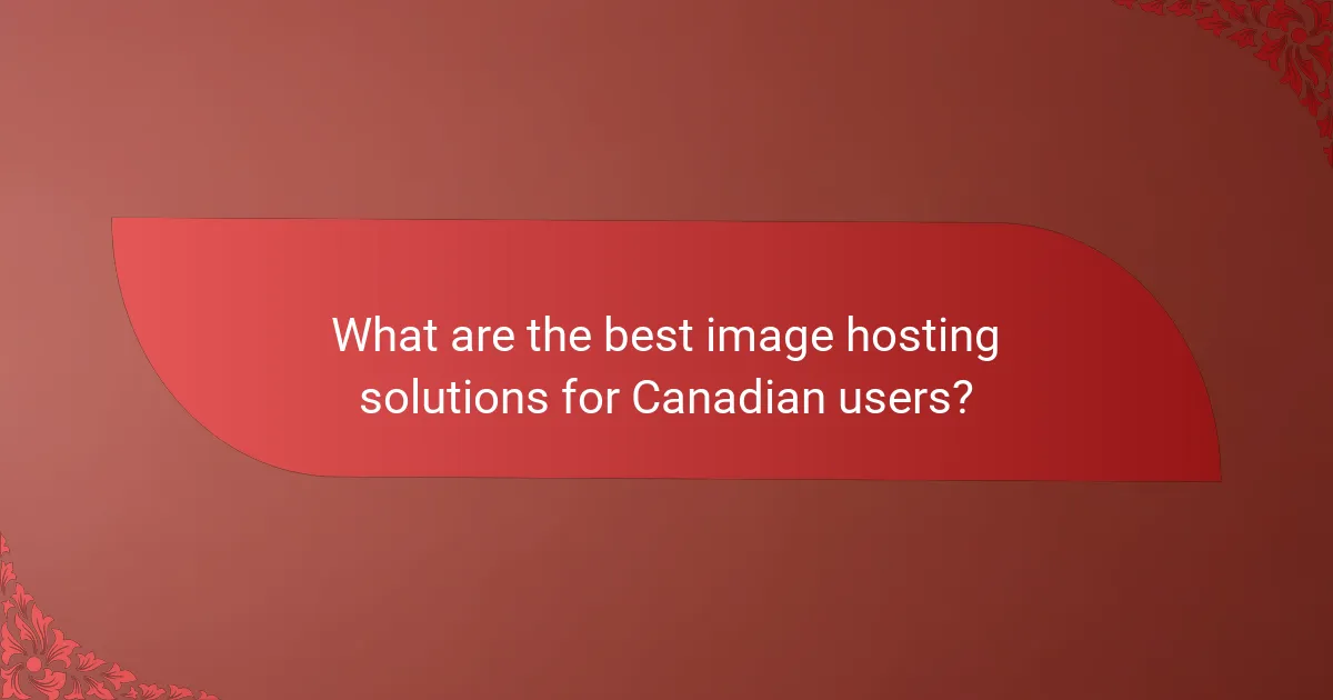 What are the best image hosting solutions for Canadian users?