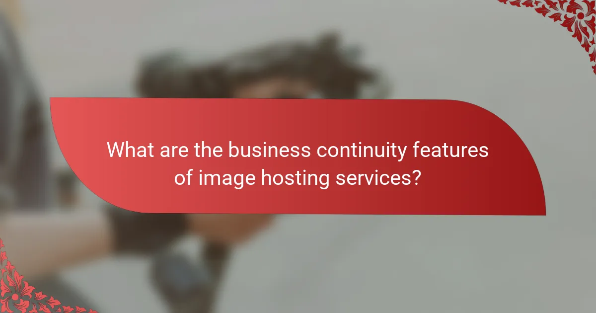 What are the business continuity features of image hosting services?