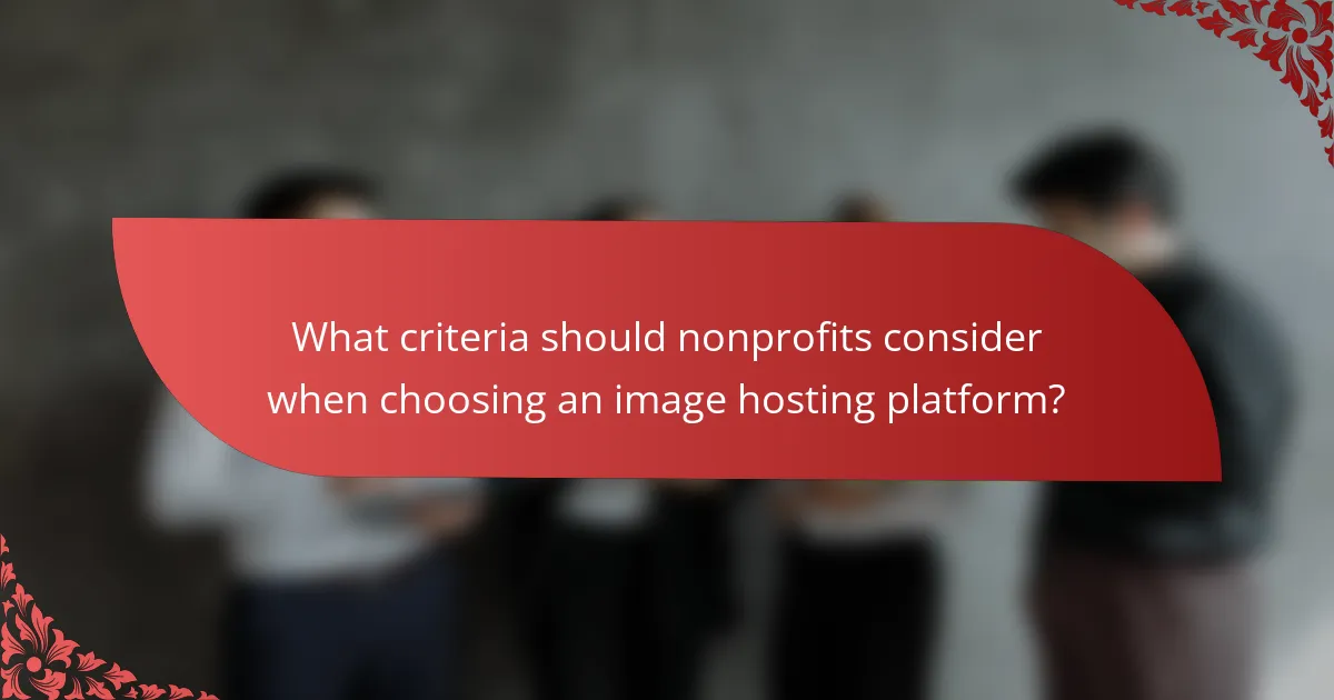 What criteria should nonprofits consider when choosing an image hosting platform?