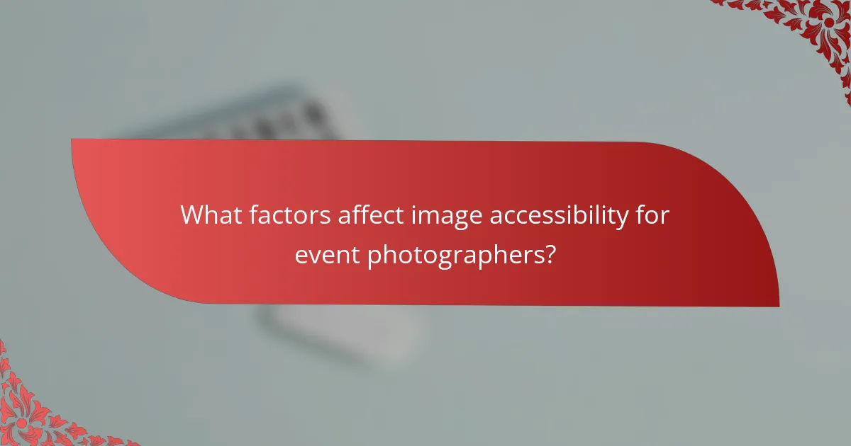 What factors affect image accessibility for event photographers?